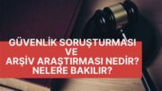 TSK Güvenlik Soruşturması Nedir?