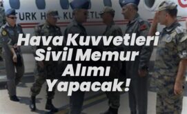 Hava Kuvvetleri Sivil Memur Alımı 2025